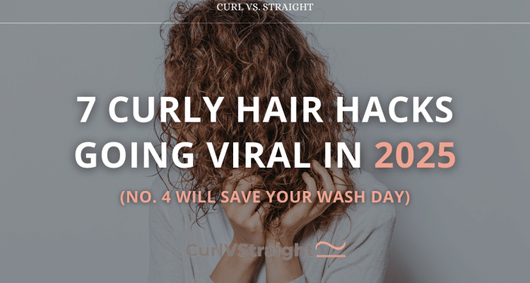 7 Curly Hair Hacks Going Viral in 2025 (No. 4 Will Save Your Wash Day)